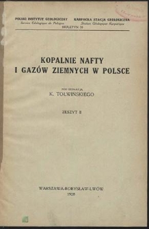 Kopalnie nafty i gazów ziemnych w Polsce. Z. 2